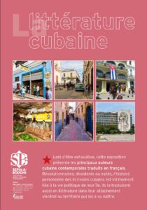 Exposition itinérante sur Cuba Exposition itinérante sur la littérature cubaine Exposition itinérante sur les auteurs cubains Exposition itinérante sur Cuba et sa littérature