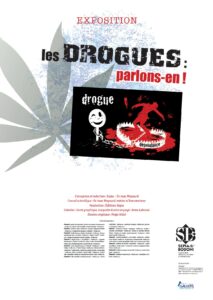 Exposition itinérante sur les drogues
exposition itinérante sur les addictions
Exposition itinérante sur les addictions chez les lycéens